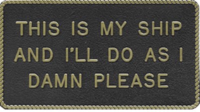 Bernard Engraving - Fun Plaques - This Is My Ship & I'll Do As I - FP015