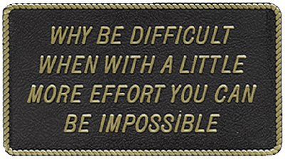 Bernard Engraving - Fun Plaques - Why Be Difficult When With A - FP050