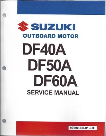 Suzuki - 4-Stroke Service Manual - DF40A / DF50A / DF60A - 99500-88L01-01E