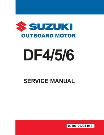 Suzuki - 4-Stroke Service Manual - DF4 / DF5 / DF6 (2003 - 2016) - 99500-97J01-03E