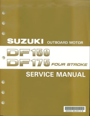 Suzuki - 4-Stroke Service Manual - DF150 / DF175 (2006 to 2018) - 99500-96J03-01E