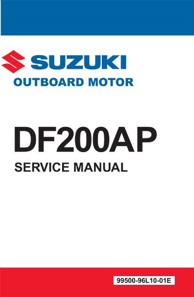 Suzuki - 4-Stroke Service Manual - DF 200AP (2015 - 2016) - 99500-96L10-01E