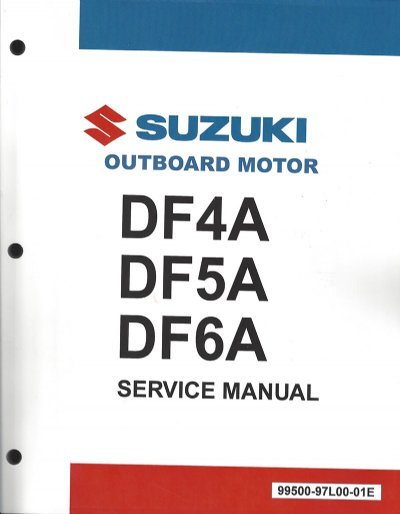 Suzuki - 4-Stroke Service Manual - DF4A / DF5A / DF6A - 99500-97L00-01E