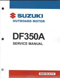Suzuki - 4-Stroke Service Manual - DF300B/DF350A - 99500-98L10-01E