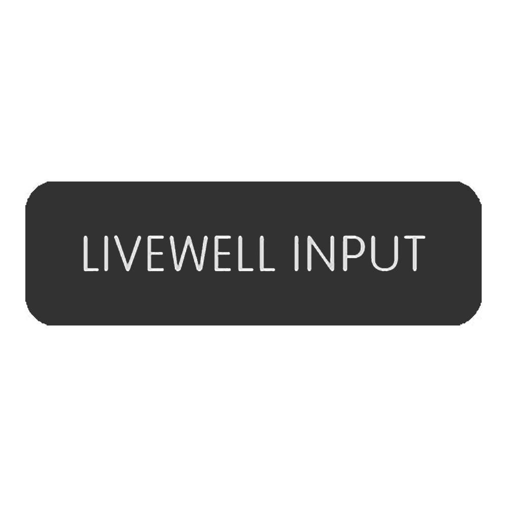 Blue Sea - Large Format Label - "Livewell Input" - 8063-0301