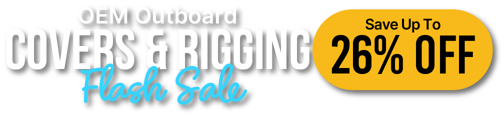 Up to 26% off Outboard Covers & Rigging!